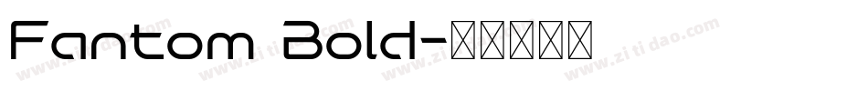 Fantom Bold字体转换